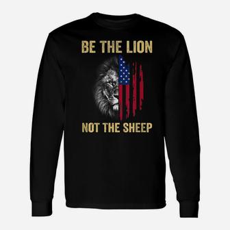 Be The Lion Not The Sheep Us Patriotic Veteran Unisex Long Sleeve | Crazezy UK