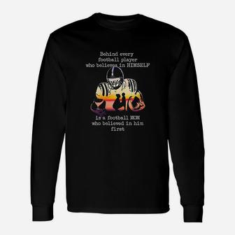 Behind Every Football Player Is A Football Mom Unisex Long Sleeve | Crazezy