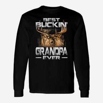 Best Buckin' Grandpa Ever Shirt Deer Hunting Bucking Father Unisex Long Sleeve | Crazezy