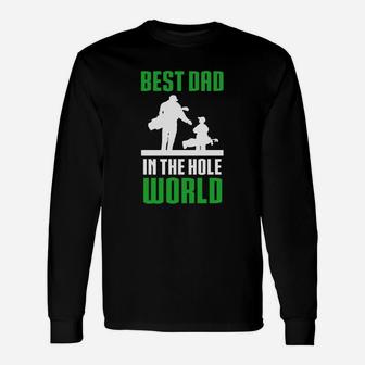 Best For Golf Lover Fathers Day For Dad Unisex Long Sleeve | Crazezy