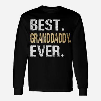 Best Granddaddy Ever Gifts From Granddaughter Grandson Unisex Long Sleeve | Crazezy UK