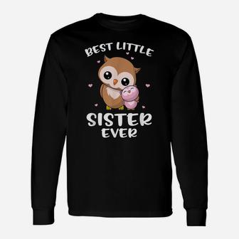 Best Little Sister Ever Cute Owl Owls Siblings Sisters Gift Unisex Long Sleeve | Crazezy