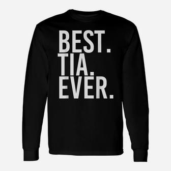 Best Tia Ever Gift Name Funny Personalized Women Birthday Unisex Long Sleeve | Crazezy CA