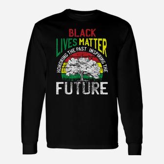 Black History Lives Matter Saying African American Gifts Unisex Long Sleeve | Crazezy