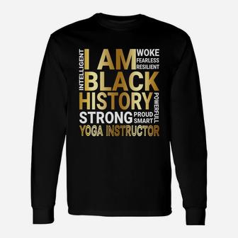 Black History Month Strong And Smart Yoga Instructor Proud Black Funny Job Title Unisex Long Sleeve | Crazezy
