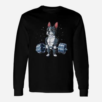Boston Terrier Weightlifting Funny Deadlift Men Fitness Gym Unisex Long Sleeve | Crazezy