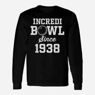 Bowling Gift For Bowler 1938 Birthday Unisex Long Sleeve | Crazezy
