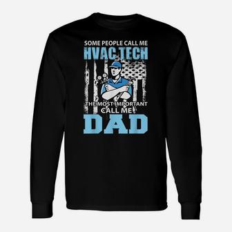 Call Me Dad HVAC Tech Mens Funny HVAC Technician Father Gift Unisex Long Sleeve | Crazezy