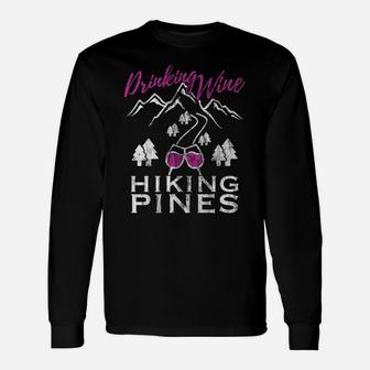 Camping For Wine Lovers Drinking Wine Hiking Pines Unisex Long Sleeve | Crazezy AU