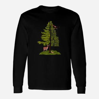 Camping Lover Nature Adventure And Into The Forest I Go Unisex Long Sleeve | Crazezy UK