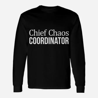 Chief Chaos Coordinator - Unisex Long Sleeve | Crazezy
