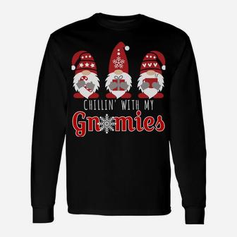 Chillin With My Gnomies Funny Christmas Gnome Gift 3 Gnomes Sweatshirt Unisex Long Sleeve | Crazezy DE