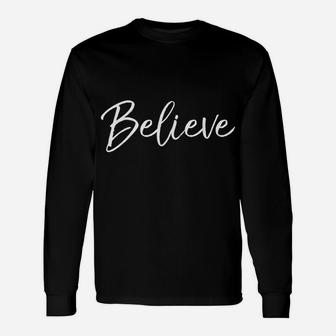 Christian Faith In Christ Quote Christmas Saying Believe Unisex Long Sleeve | Crazezy