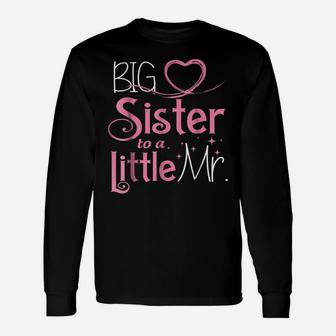 Christmas Gifts Big Sister To A Little Mister Funny Unisex Long Sleeve | Crazezy