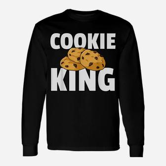 Cookie King Gift Chocolate Chip Dealer Unisex Long Sleeve | Crazezy