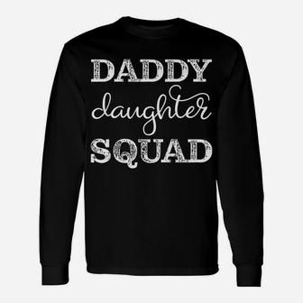 Dad Daughter Matching Gift Group Father Cute Daddy's Girl Unisex Long Sleeve | Crazezy