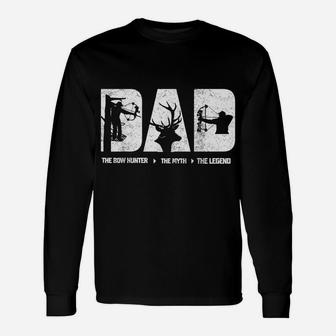 Dad The Bow Hunter The Myth The Legend Hunting Father's Day Unisex Long Sleeve | Crazezy CA