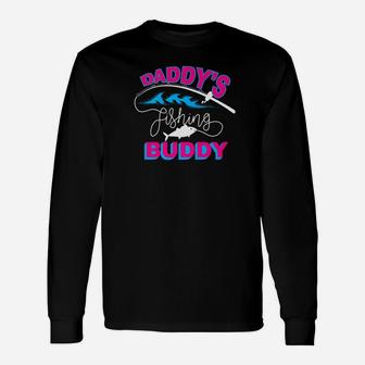 Daddys Fishing Buddy For Men And Women Who Loves Fishing Unisex Long Sleeve | Crazezy DE
