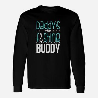 Daddy's Fishing Buddy Funny Father Kid Matching Unisex Long Sleeve | Crazezy