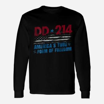 Dd-214 America's True Form Of Freedom Veteran Back Unisex Long Sleeve | Crazezy CA