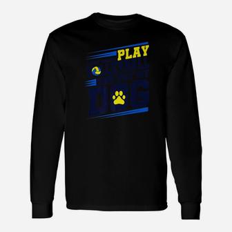 Dog Mom Dad Volleyball Funny Player Coach Gift Unisex Long Sleeve | Crazezy CA