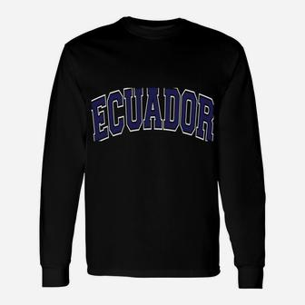 Ecuador Varsity Style Navy Blue Text Unisex Long Sleeve | Crazezy DE