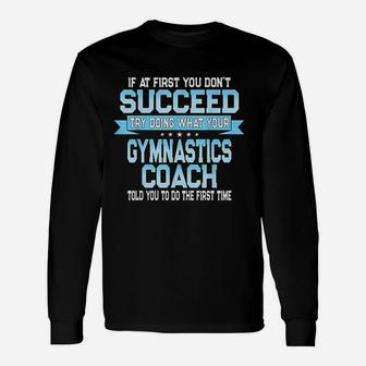 Fun Sport Coach Gift Funny Gymnastics Coach Saying Unisex Long Sleeve | Crazezy