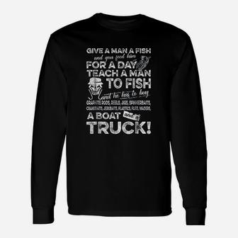 Funny Fishing For Men Give A Man A Fish Unisex Long Sleeve | Crazezy CA