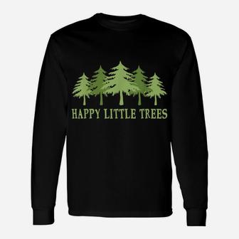 Funny Happy Little Trees T-Shirt Gifts Bob Style Camping Unisex Long Sleeve | Crazezy DE