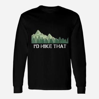 Funny Hiking Id Hike That Outdoor Camping Gift Unisex Long Sleeve | Crazezy CA