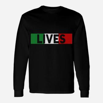 Funny Italian Lives Matter Cook Novelty Gift Italy Flag Sweatshirt Unisex Long Sleeve | Crazezy