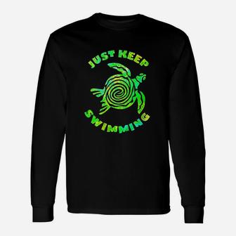 Funny Sea Turtle Just Keep Swimming Ocean Beach Vacation Unisex Long Sleeve | Crazezy