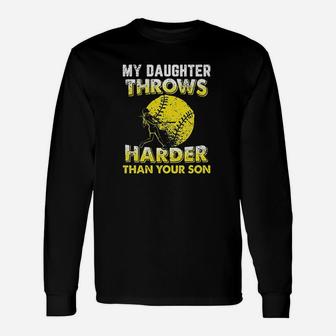 Funny Softball Dad My Daughter Throws Harder Unisex Long Sleeve | Crazezy UK