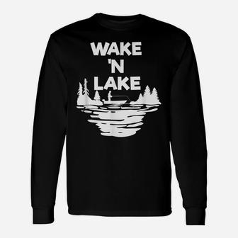 Funny Wake 'N Lake Fishing Camping Outdoors Lover Gift Unisex Long Sleeve | Crazezy AU