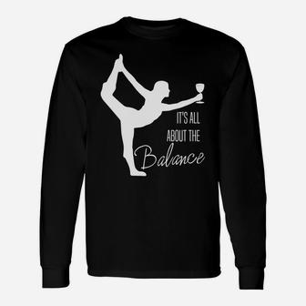 Funny Wine Yogaits All About The Balance Wine Lover Unisex Long Sleeve | Crazezy