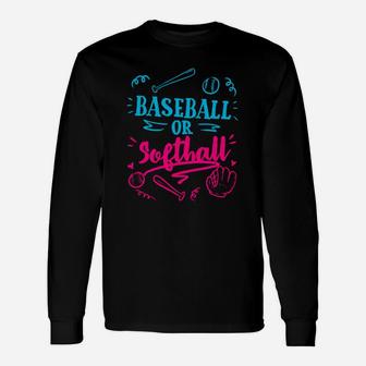 Gender Reveal Baseball Or Softball Shirt Unisex Long Sleeve | Crazezy