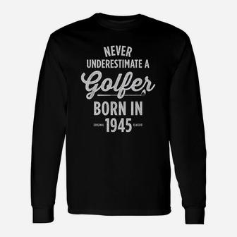 Gift For 76 Year Old Golfer Golfing 1945 76th Birthday Unisex Long Sleeve | Crazezy CA