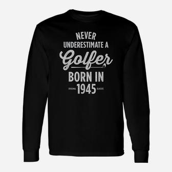 Gift For 76 Year Old Golfer Golfing 1945 Unisex Long Sleeve | Crazezy AU