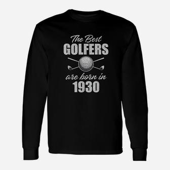 Gift For 90 Year Old Golfer Golfing 1930 91st Birthday Unisex Long Sleeve | Crazezy