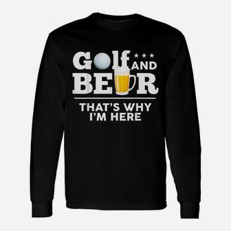 Golf And Beer Joke Dad Funny Fathers Day Drinking Birthday Unisex Long Sleeve | Crazezy