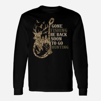 Gone Fishin', Be Back Soon To Go Huntin Funny Deer Hunting Unisex Long Sleeve | Crazezy