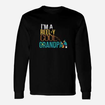 Grandpa Fishing Reely Cool Papa Grandfather Gift Unisex Long Sleeve | Crazezy CA