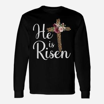 He Is Risen Jesus Christ Cross Easter Sunday Unisex Long Sleeve | Crazezy