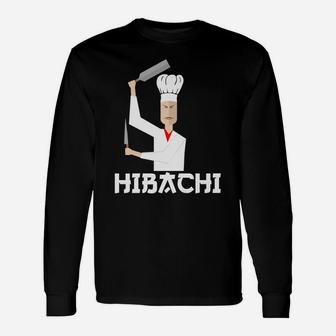 Hibachi Chef-Cooking Hibachi Grill-Hibachi Lover Gift Unisex Long Sleeve | Crazezy CA