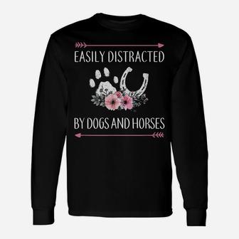 Horse Shirts For Women Easily Distracted By Dogs And Horses Unisex Long Sleeve | Crazezy AU