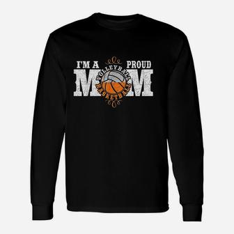 I Am A Proud Basketball Volleyball Mom Unisex Long Sleeve | Crazezy