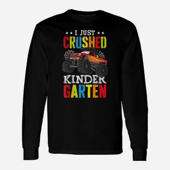 I Just Crushed Kindergarten Graduation Toddler Monster Truck Unisex Long Sleeve | Crazezy AU