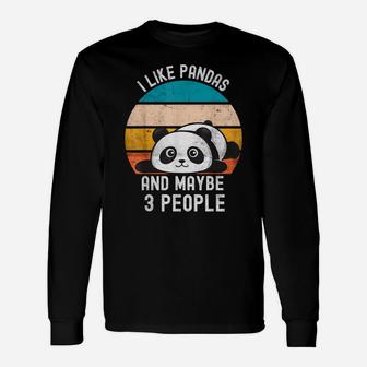 I Like Pandas And Maybe 3 People Cute Panda Funny Sarcasm Unisex Long Sleeve | Crazezy CA