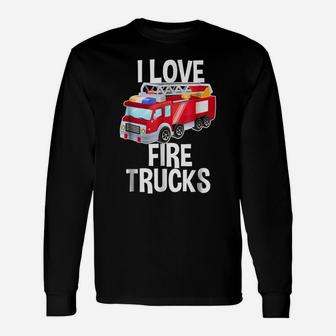 I Love Fire Trucks Firefighter Fireman Fire Truck T Shirt Unisex Long Sleeve | Crazezy
