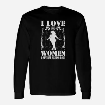 I Love One Women And Several Fishing Rod Unisex Long Sleeve | Crazezy UK